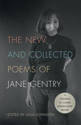 The New and Collected Poems of Jane Gentry - Jane Gentry