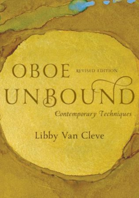 Oboe Unbound: Contemporary Techniques - Libby Van Cleve