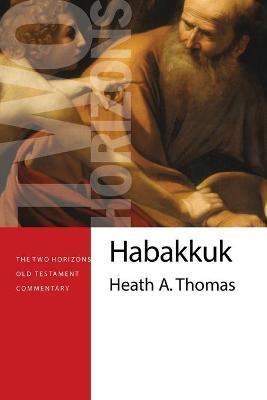 Habakkuk - Heath A. Thomas