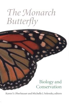 Poza produsului The Monarch Butterfly: Biology and Conservation - Karen S. Oberhauser