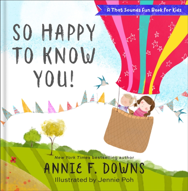 So Happy to Know You! - Annie F. Downs