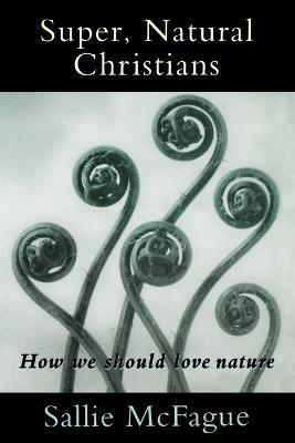 Super, Natural Christians - Sallie Mcfague