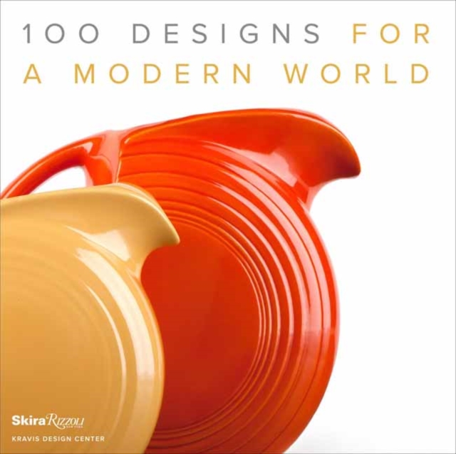 100 Designs for a Modern World: Kravis Design Center - George R. Kravis