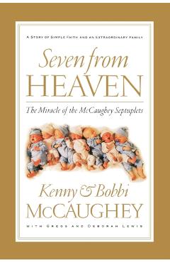 Seven from Heaven: The Miracle of the McCaughey Septuplets - Bobbi Mccaughey
