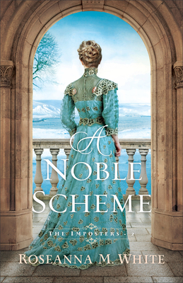 A Noble Scheme - Roseanna M. White