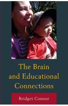 Poza produsului The Brain and Educational Connections - Bridget Connor