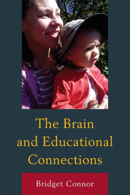 The Brain and Educational Connections - Bridget Connor