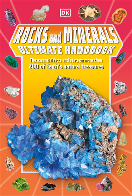 Rocks and Minerals Ultimate Handbook: The Essential Facts and STATS on More Than 200 Rocks and Minerals - Dk