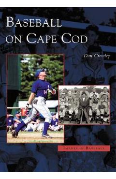 Coperta cărții 'Baseball on Cape Cod - Dan Crowley'