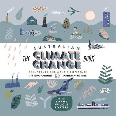The Australian Climate Change Book: Be Informed and Make a Difference - Polly Marsden