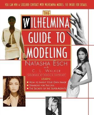 Wilhelmina Guide to Modeling - Natasha Esch