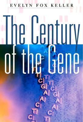 Century of the Gene - Evelyn Fox Keller