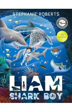 Coperta cărții 'Liam Shark Boy: Fantasy Adventure (Kids Illustrated Books, Children's Books Ages 4-8, Bedtime Stories, Early Learning,'