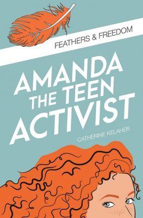 Amanda the Teen Activist - Catherine Kelaher
