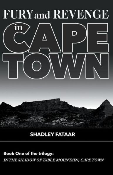 Fury and Revenge in the Shadow of Table Mountain - Shadley Fataar