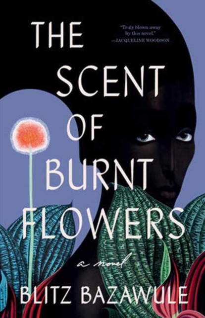 The Scent of Burnt Flowers - Blitz Bazawule