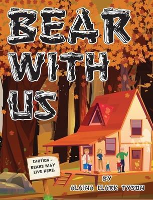 Bear With Us - Alaina Clark Tyson
