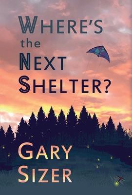 Where's the Next Shelter? - Gary Sizer