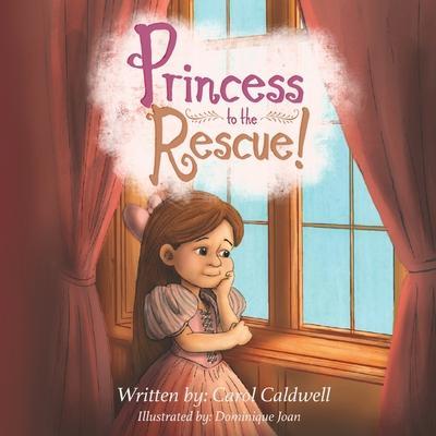 Princess to the Rescue - Carol Caldwell