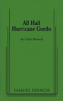 All Hail Hurricane Gordo - Carly Mensch