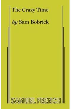 Coperta cărții 'The Crazy Time - Sam Bobrick'