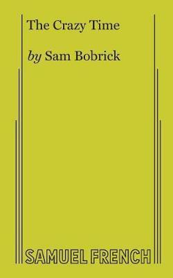 The Crazy Time - Sam Bobrick