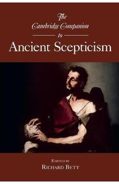 Coperta cărții 'The Cambridge Companion to Ancient Scepticism - Richard Bett'