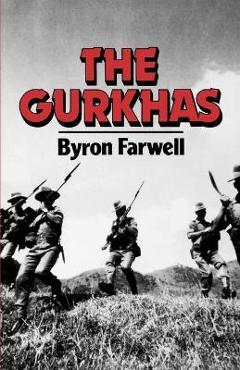Coperta cărții 'The Gurkhas - Byron Farwell'