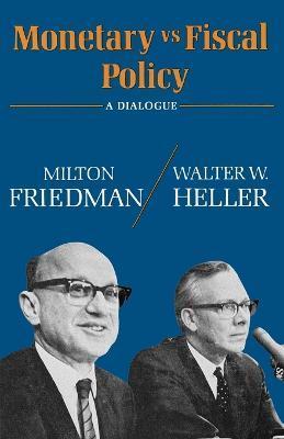 Monetary Vs Fiscal Policy - Milton Friedman