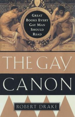 The Gay Canon - Robert Drake