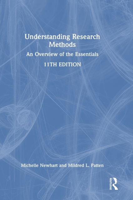 Understanding Research Methods: An Overview of the Essentials - Michelle Newhart