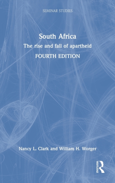 South Africa: The Rise and Fall of Apartheid - Nancy L. Clark