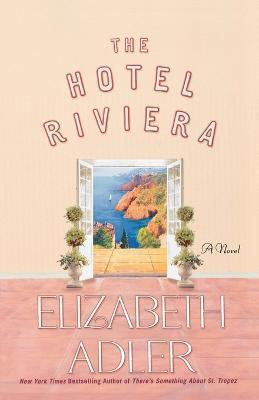 The Hotel Riviera - Elizabeth Adler