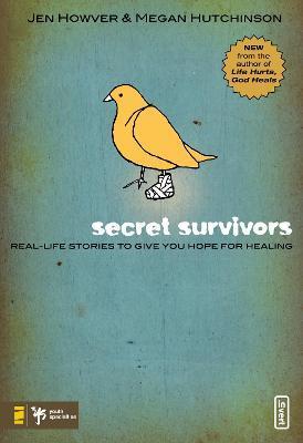 Secret Survivors: Real-Life Stories to Give You Hope for Healing - Jen Howver