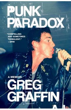 Punk Paradox: A Memoir - Greg Graffin