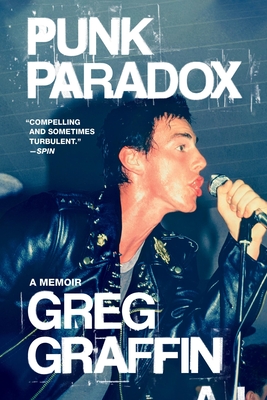 Punk Paradox: A Memoir - Greg Graffin