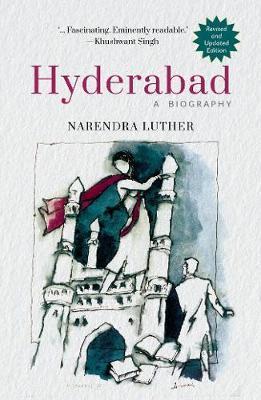 Hyderabad: Memoirs of a City - Narendra Luther