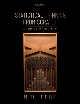 Statistical Thinking from Scratch: A Primer for Scientists - Edge