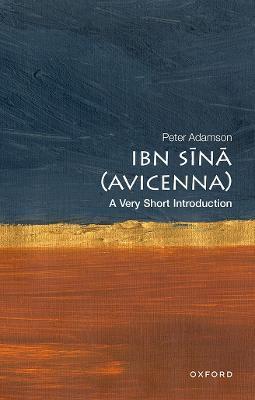 Ibn Sīnā (Avicenna): A Very Short Introduction - Peter Adamson