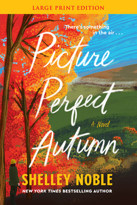 Picture Perfect Autumn - Shelley Noble