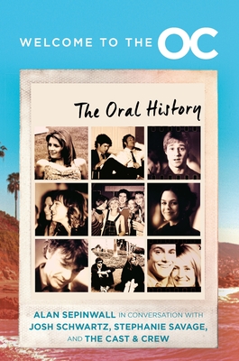 Welcome to the O.C.: The Oral History - Josh Schwartz
