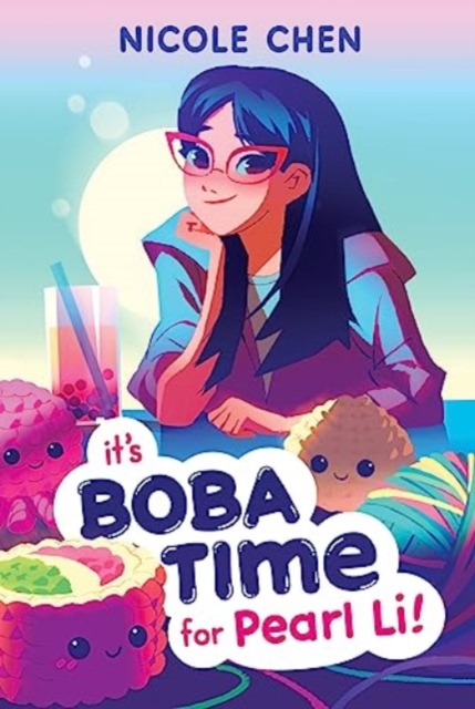 It's Boba Time for Pearl Li! - Nicole Chen