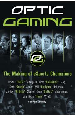 Coperta cărții 'OpTic Gaming: The Making of eSports Champions - H3cz'