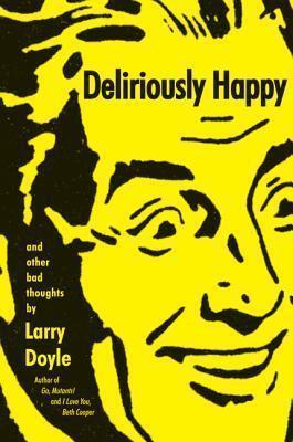 Deliriously Happy - Larry Doyle