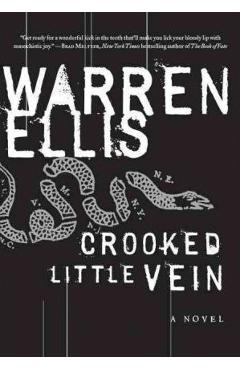 Coperta cărții 'Crooked Little Vein - Warren Ellis'