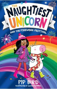 Naughtiest Unicorn and the Firework Festival - Pip Bird