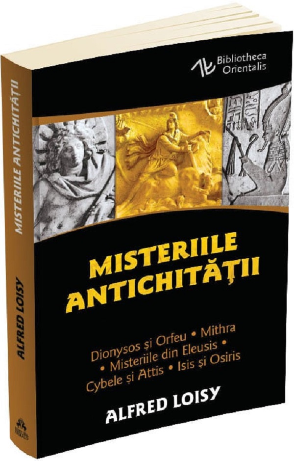 Misteriile antichitatii - Alfred Loisy