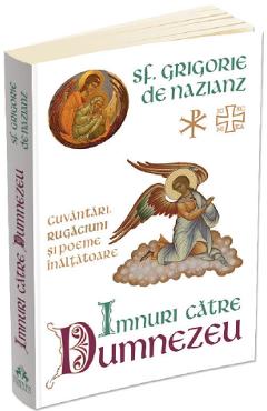 Imnuri catre Dumnezeu - Grigorie de Nazianz