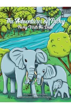 Coperta cărții 'The Adventures of Pachy: Pachy Visits the Dam - Patric R. Lass'