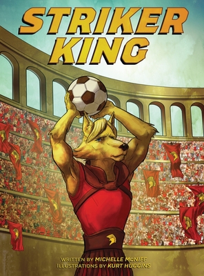Coperta cărții 'Striker King - Michelle Marie Mcniff'